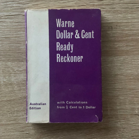 HC WARNE DOLLAR & CENT READY RECKONER AUSTRALIAN EDITION BOOK 1965 Reference