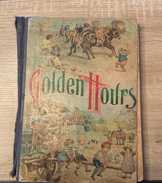 Rare GOLDEN HOURS 1903 Childrens Book Conkey Company Chicago HC Fair Condition