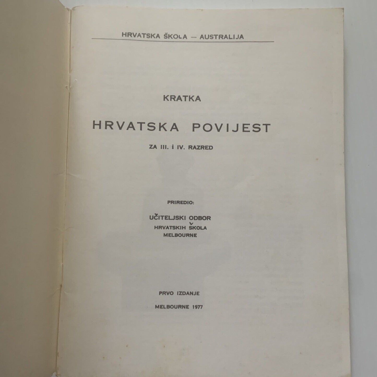 HRVATSKA POVIJEST ZA III I IV Razred Hrvatska Skola Australia Melbourne 1977