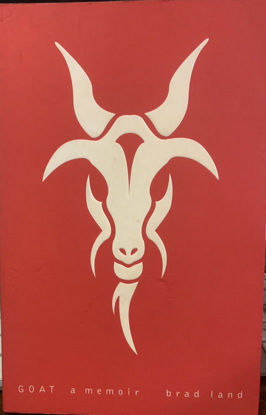 PB Book GOAT A MEMOIR By Brad Land Book Non  Fiction 2004 1st Edition Like New