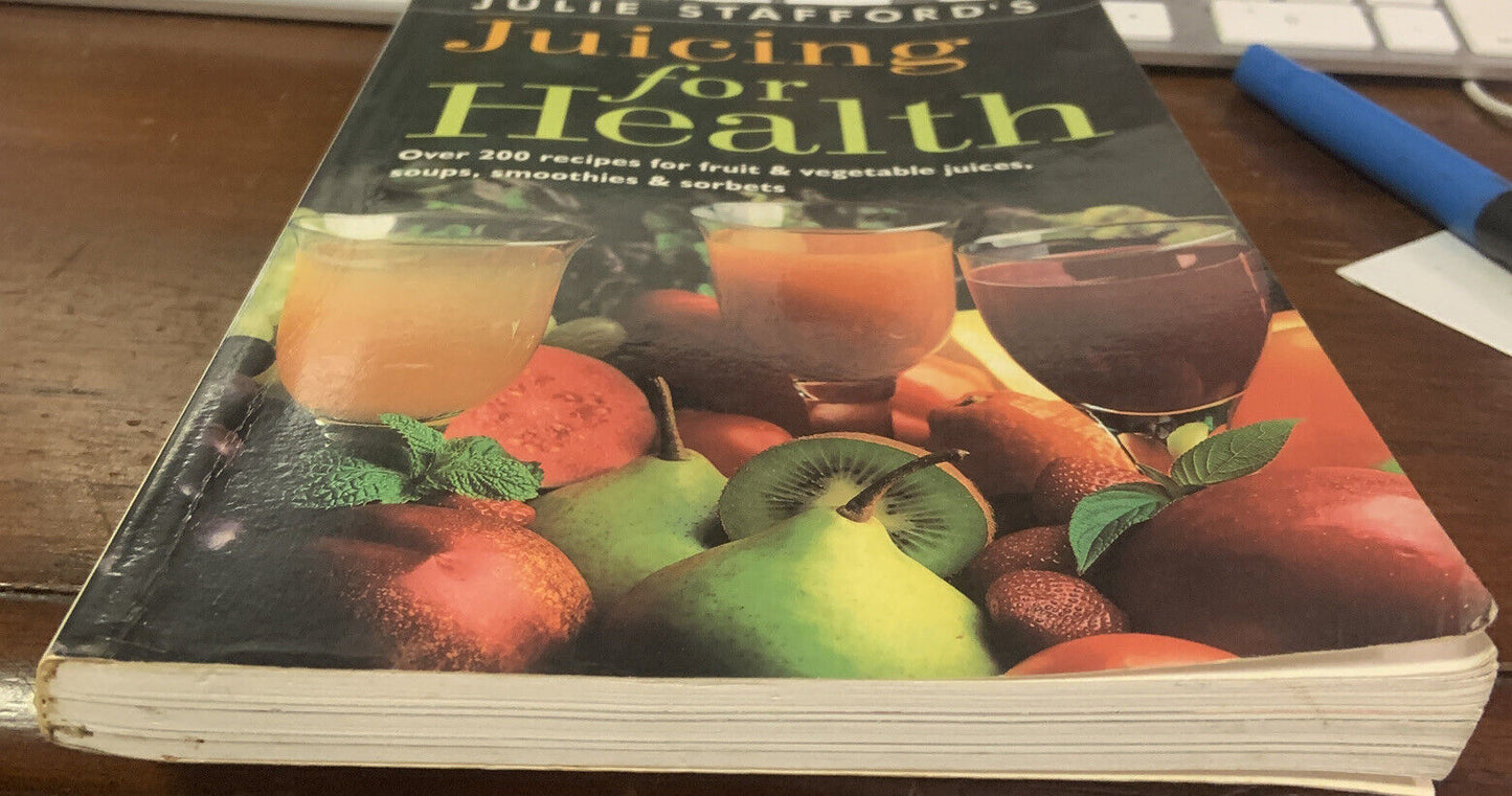 PB JUICING FOR HEALTH by Julie Stafford 200+ Recipes for Fruit & Vegetable Juice