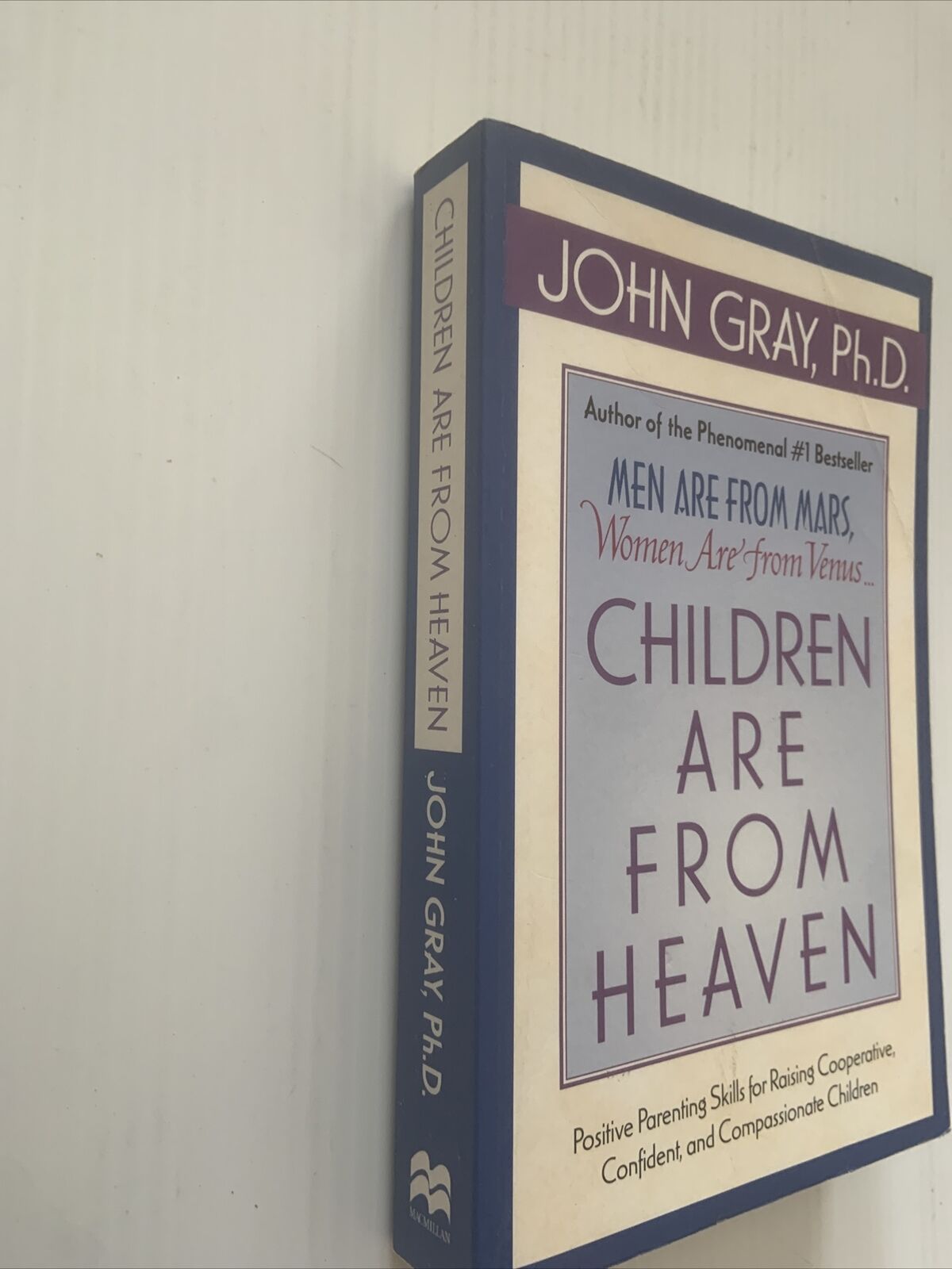 CHILDREN ARE FROM HEAVEN John Gray Parenting Child Behaviour Self Esteem PB 2000