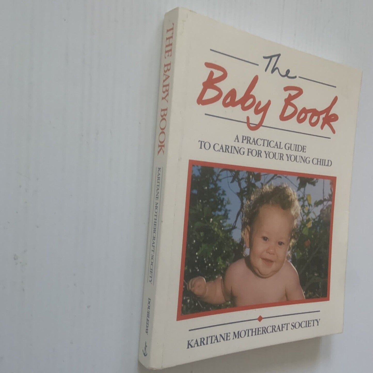 PB Book THE BABY BOOK A PRACTICAL GUIDE   KARITANE  Mothercraft Society 1990