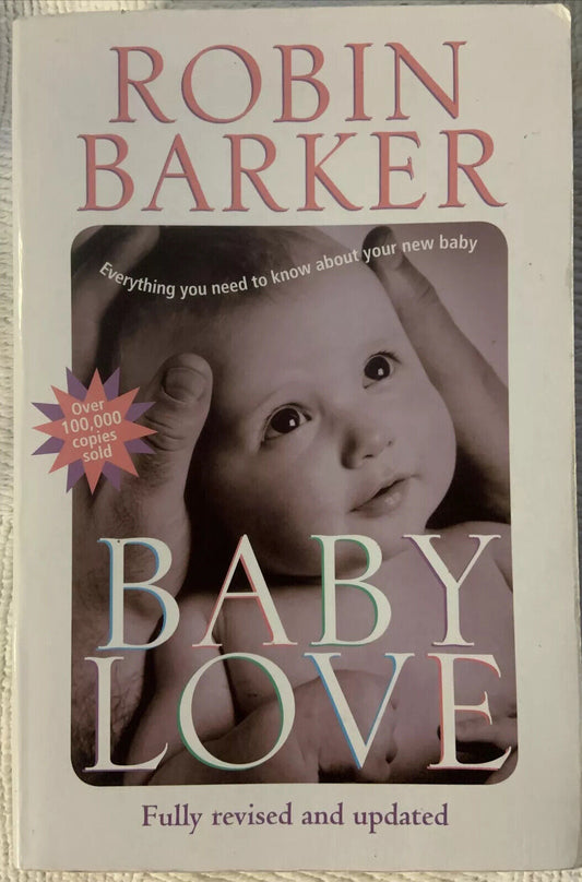 PB Book BABY LOVE by Robin Barker 2005 Parenting Newborn CHILDBIRTH