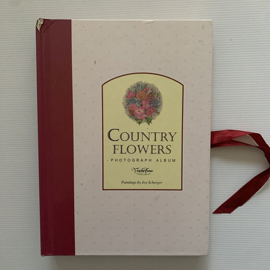 Photograph Album Joy Scherger COUNRY FLOWERS Victoria Avenue Paper Co HC 1995