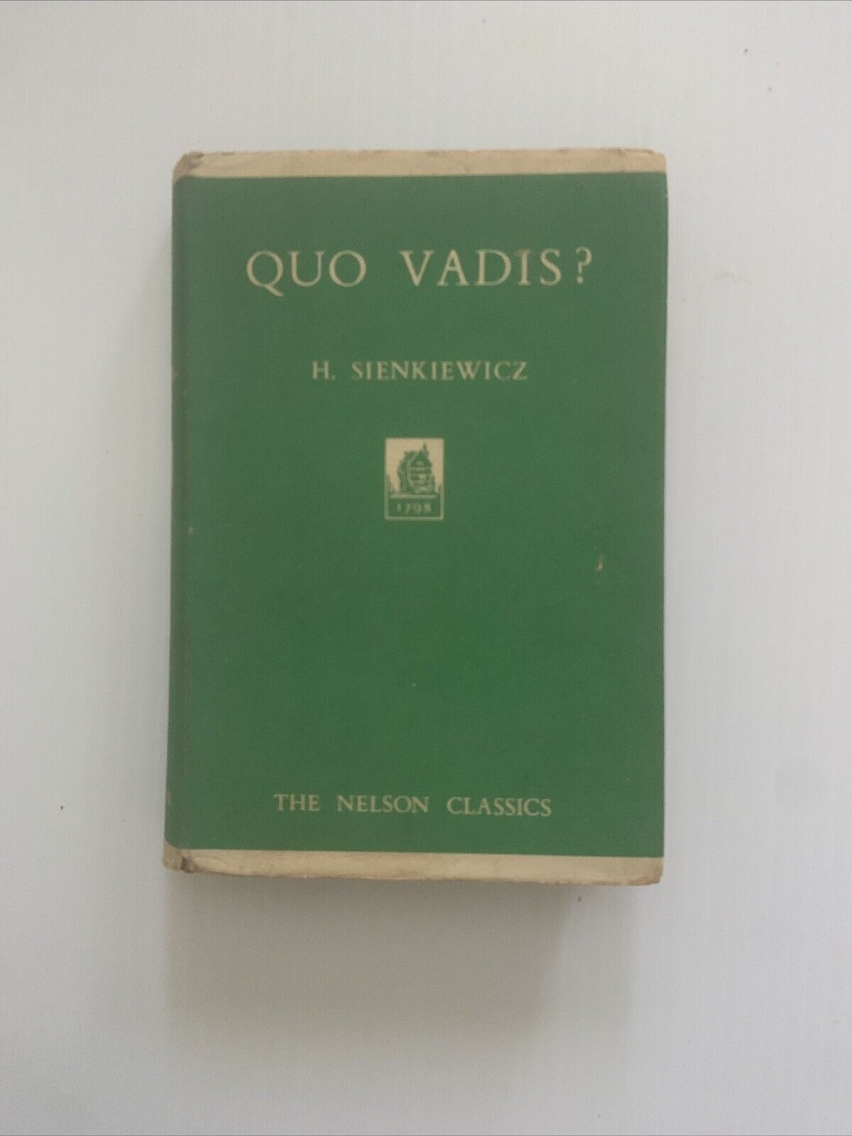 Vintage HC Book QUO VADIS ? 1896 Henryk Sienkiewicz The Nelson Classics Small DJ