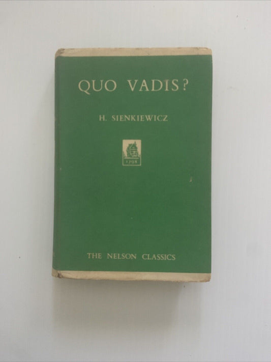 Vintage HC Book QUO VADIS ? 1896 Henryk Sienkiewicz The Nelson Classics Small DJ