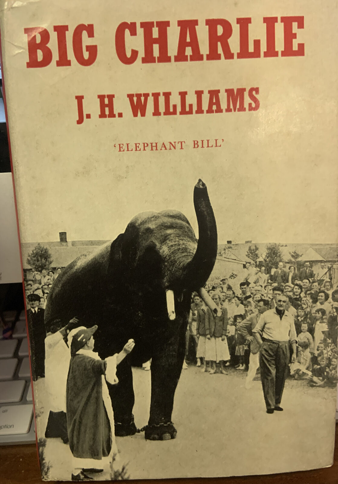 HC Book BIG CHARLIE J.H Williams “Elephant Bill” 1959 DJ 1st Edition Rare