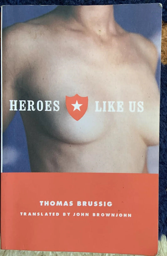 PB Book HEROES LIKE US by Thomas Brussig Translated John Brownjohn 262 page