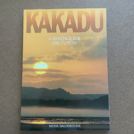 PB KAKADU a Heritage for the Future Meier / Balderstone Large Book Inscribed