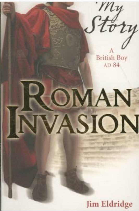 PB Book ROMAN INVASION My Story A British Boy by Jim Eldridge 2008