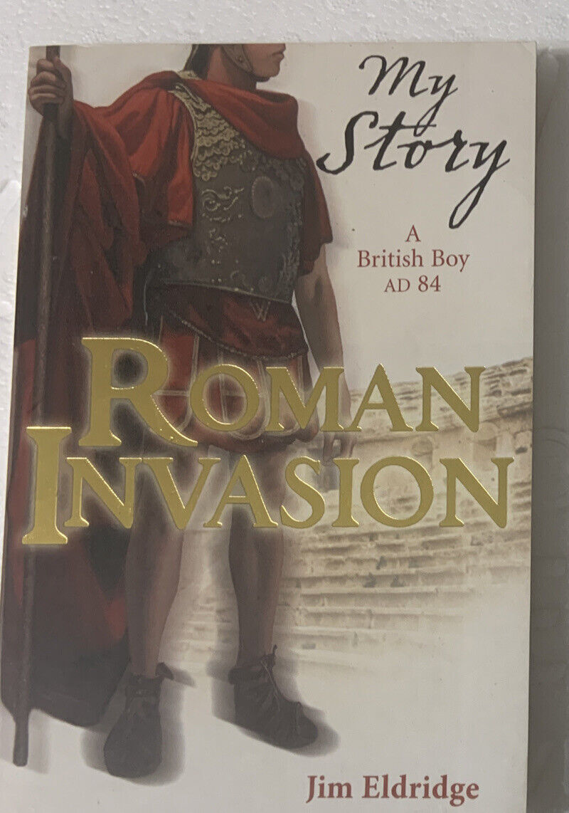 PB Book ROMAN INVASION My Story A British Boy by Jim Eldridge 2008