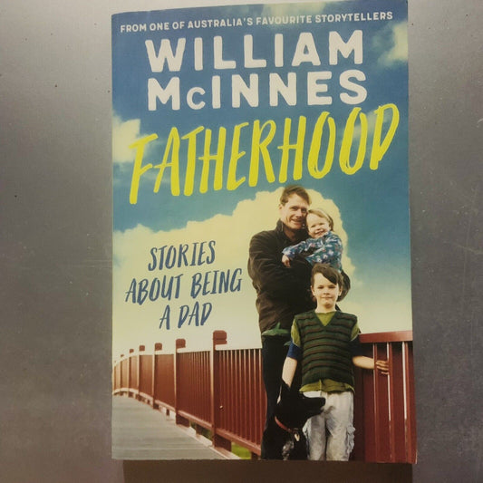 PB Book FATHERHOOD Stories About Being a Dad by William McInnes True Large