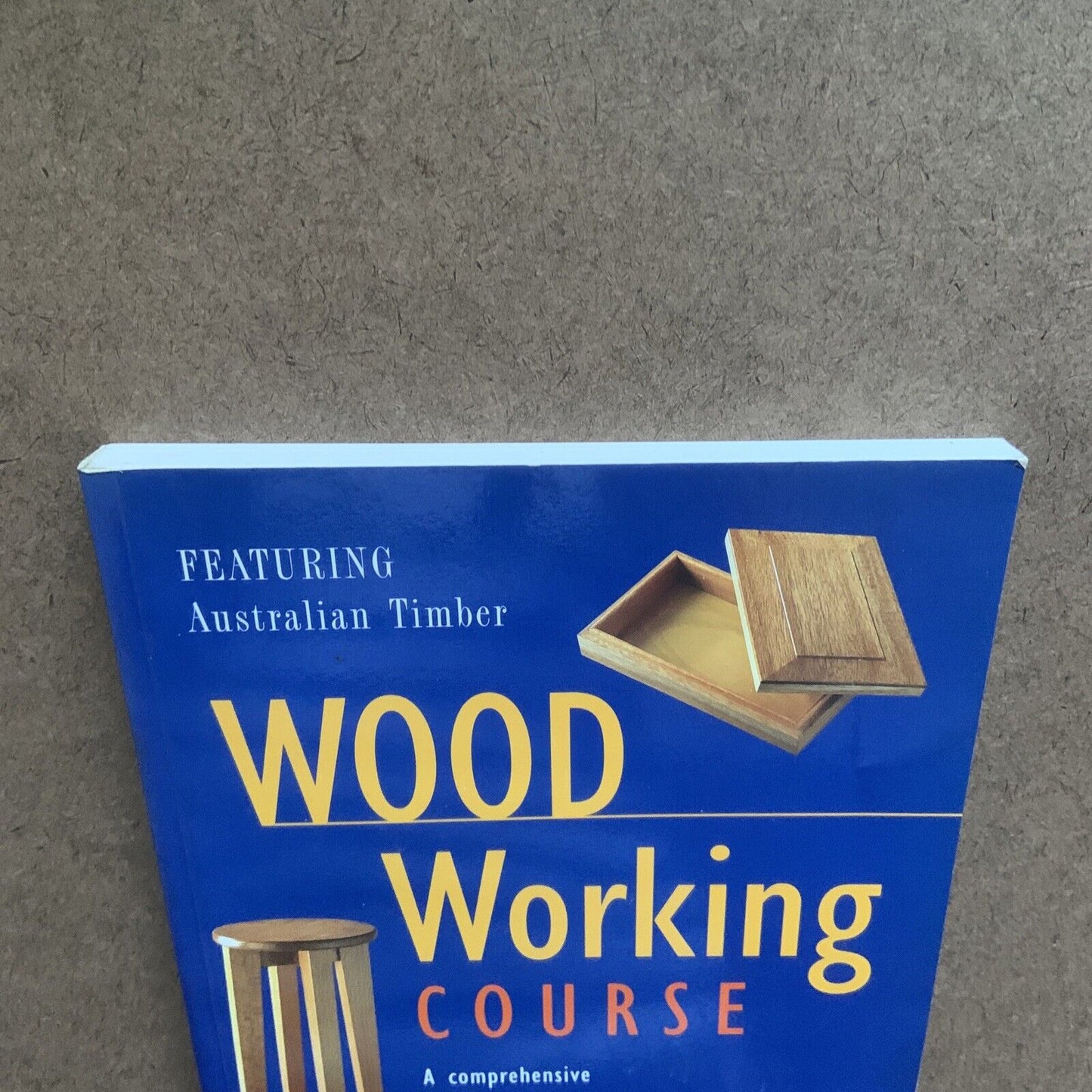PB Book WOOD WORKING COURSE by Crosland Richard 1997 Australia Guide