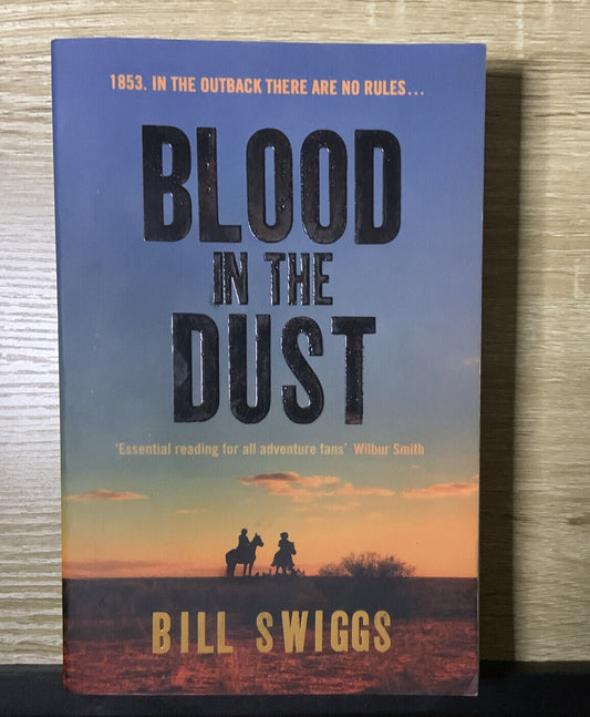 PB Book BILL SWIGGS Blood in the Dust 2019 Large Novel Historical Fiction