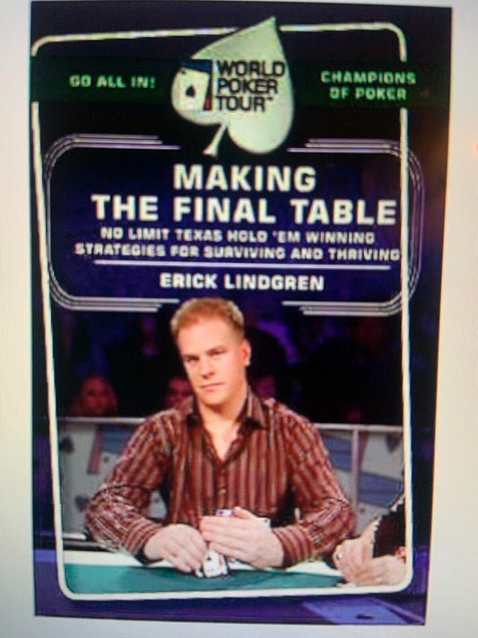 PB Book WORLD POKER TOUR Making the Final Table by Erick Lindgren 2005 Skill