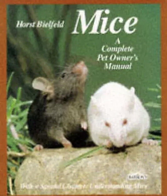 Horst Bielfeld MICE A Complete Pet Owner's Manual UNDERSTANDING MICE CHAPTER PB