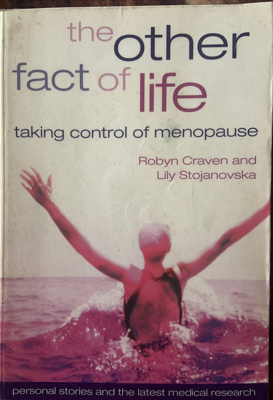 The Other Fact of Life: Taking Control of Menopause by Stojanovska & Craven PB