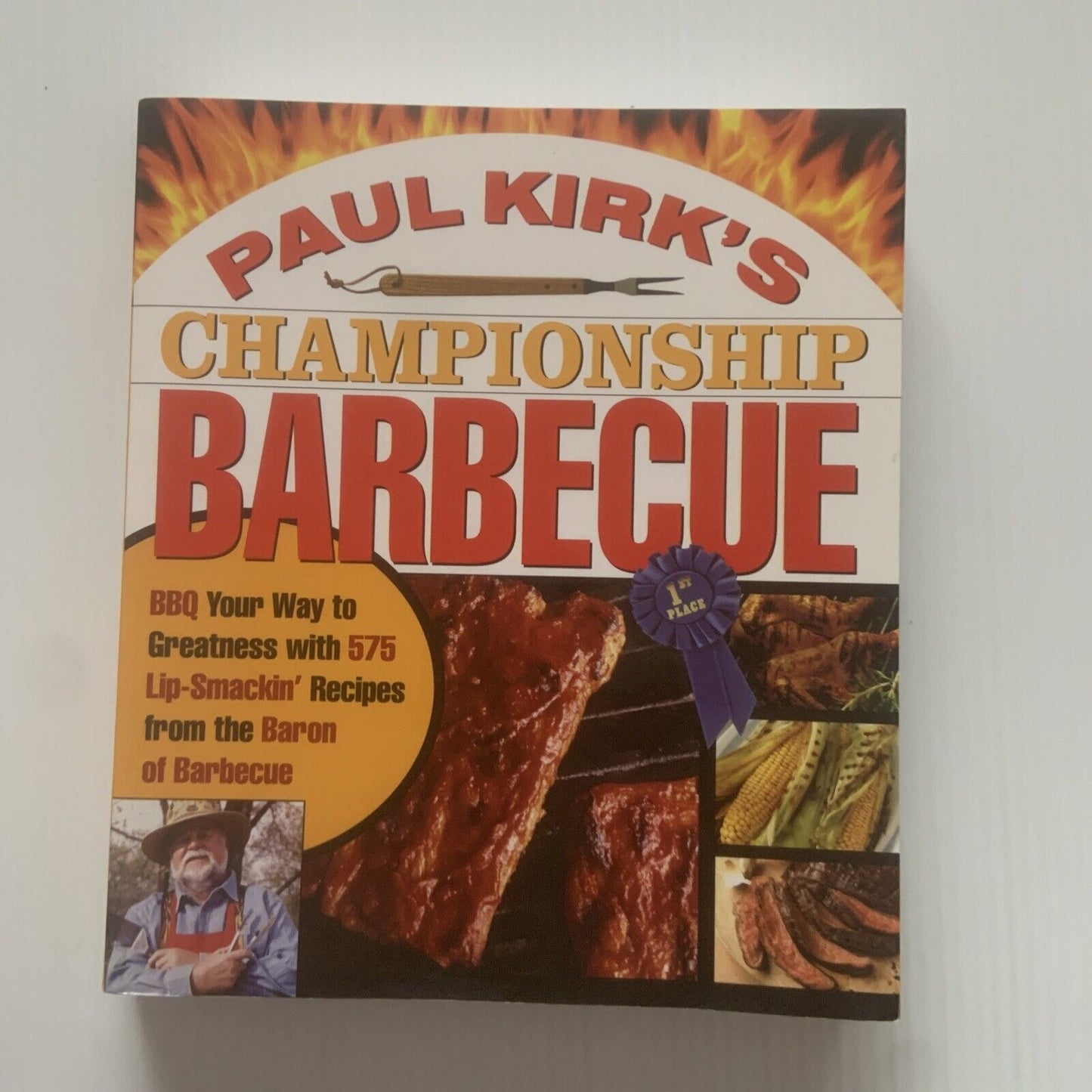 Cookbook Paul Kirk Championship Barbecue BBQ Your Way to Greatness 575 Recipes