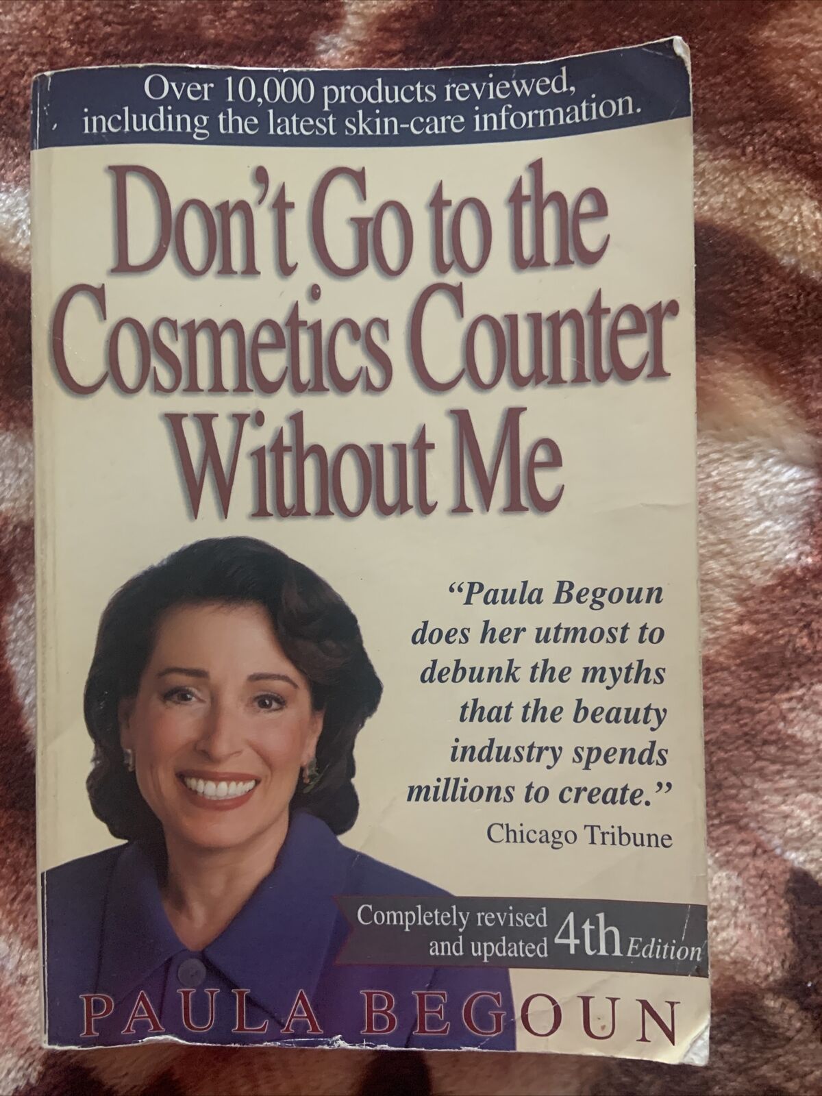 Don't Go to the Cosmetics Counter without ME by Paula Begoun PB 1998 4th Efition