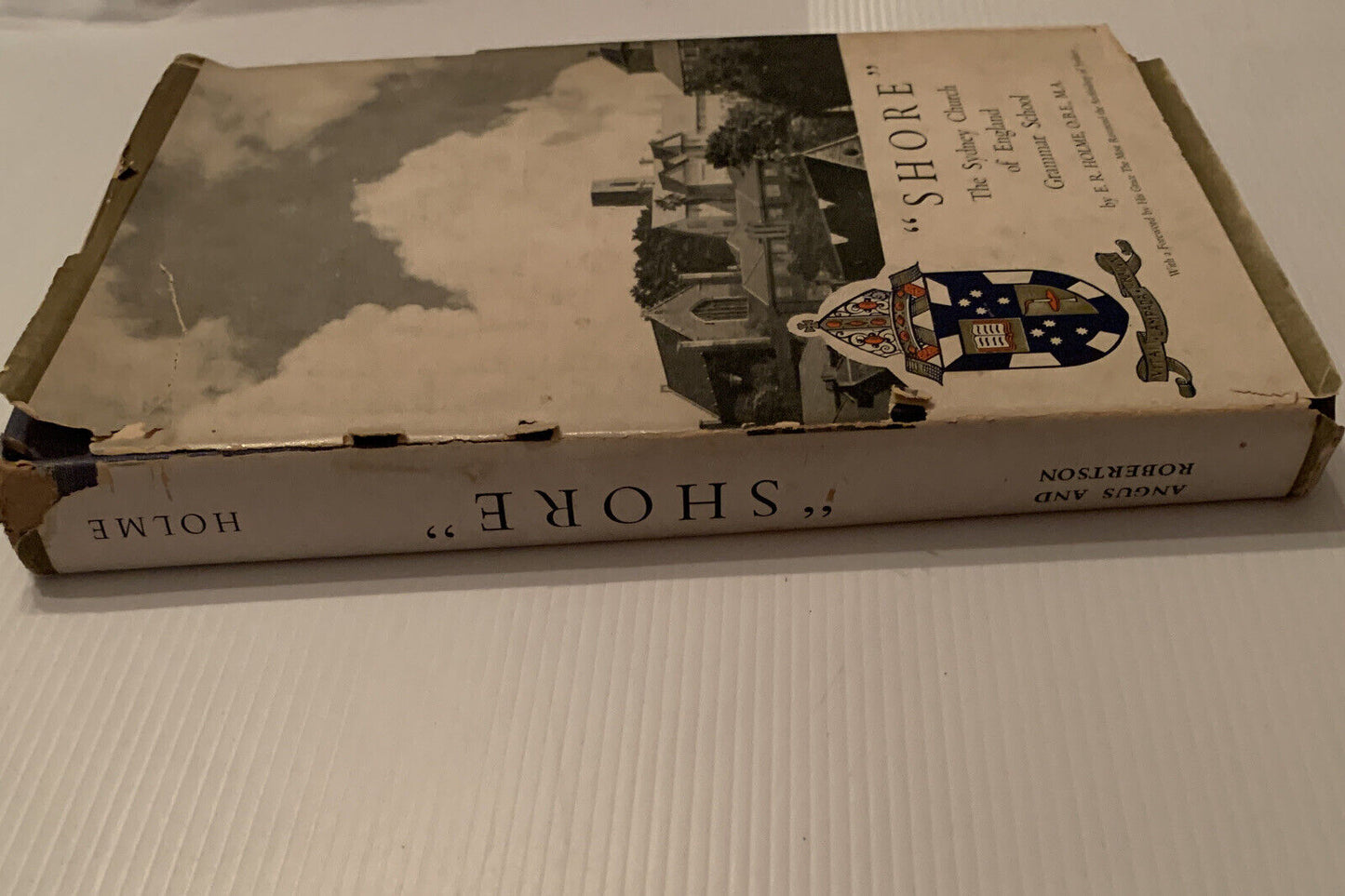 SHORE the Sydney Church of England Grammar School The Foundation by E R Holme HC