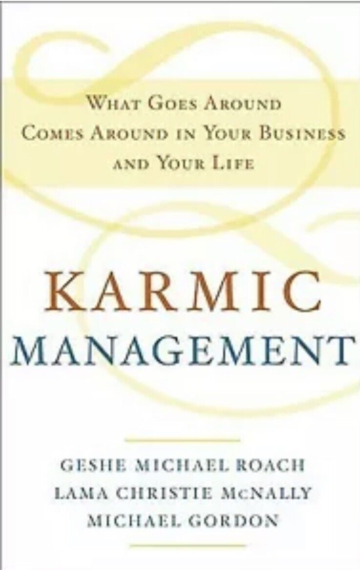 Karmic Management What Goes Around Comes Around in Your Business Roach HC