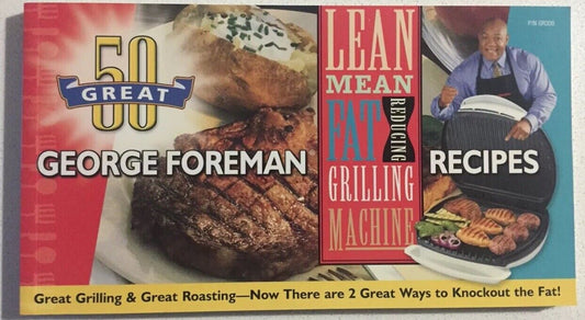 GEORG FOREMAN Lean Mean Contact Roasting Fat Reducing Grilling 10 Great Recipes