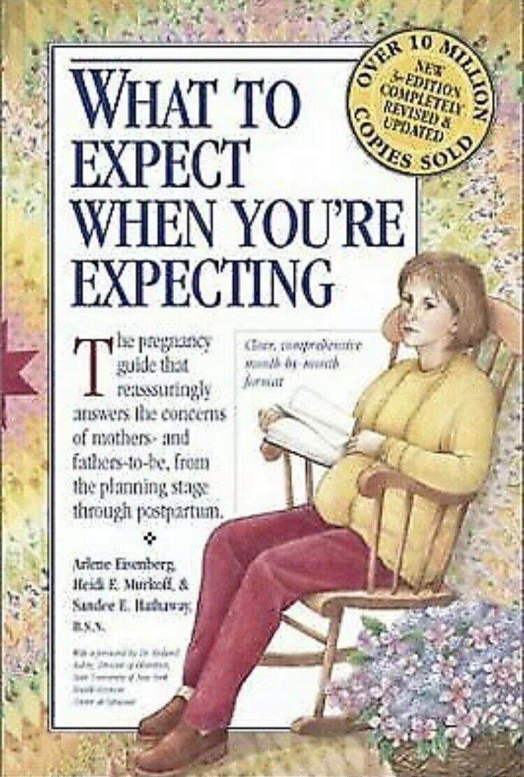 What to Expect When You're Expecting Arlene Eienberg Sandee Hathaway Heidi Baby