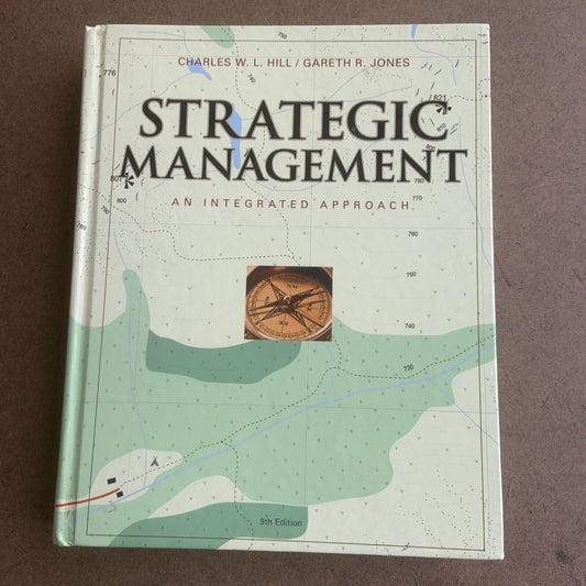 2010 HC Strategic Management Theory An Integrated Approach C W. L. Hill G Jones