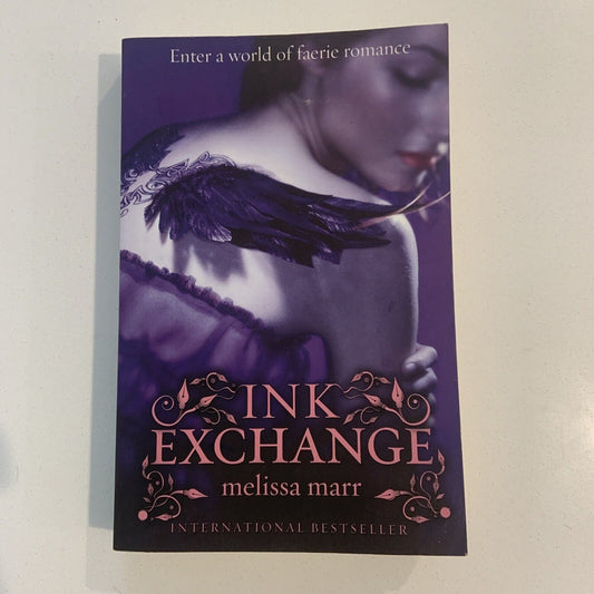 PB Book INK EXCHANGE by Melissa Marr The Wicked Lovely Series Book 2 2009