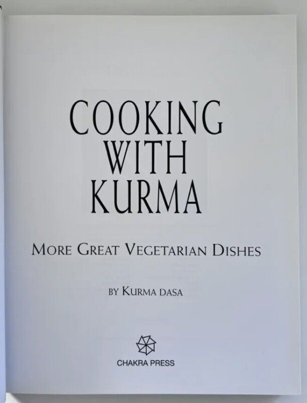 Cookbook COOKING WITH KURMA More Great Vegetarian Dishes by Kurma Dasa HC 1998