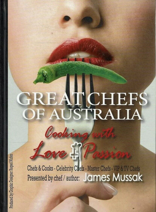 Cookbook GREAT CHEFS of Australia Mussak James Coffee Table Pictorial 2010 HC