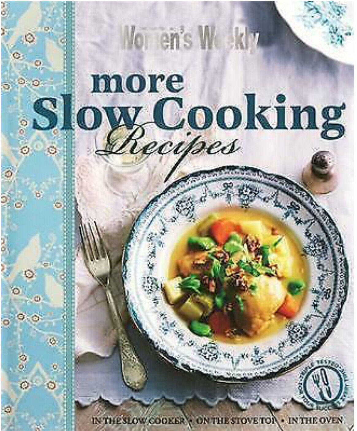 Cookbook MORE SLOW COOKING RECIPES New  Womens Weekly Stove Top Or Oven 2012 HC