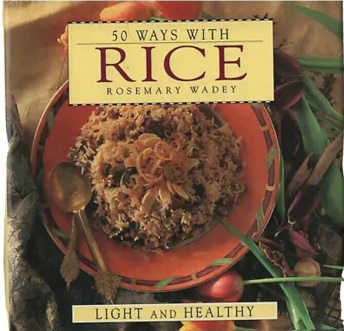 Cookbook KEN FIN 50 Ways With Rice Rosemary Wadey 1993 HC Recipe Book Dust Cover