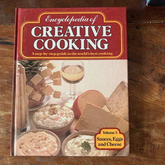 Cookbook Encyclopaedia of Creative Cookery Vol 03 Sauces Eggs And Cheese HC 1980