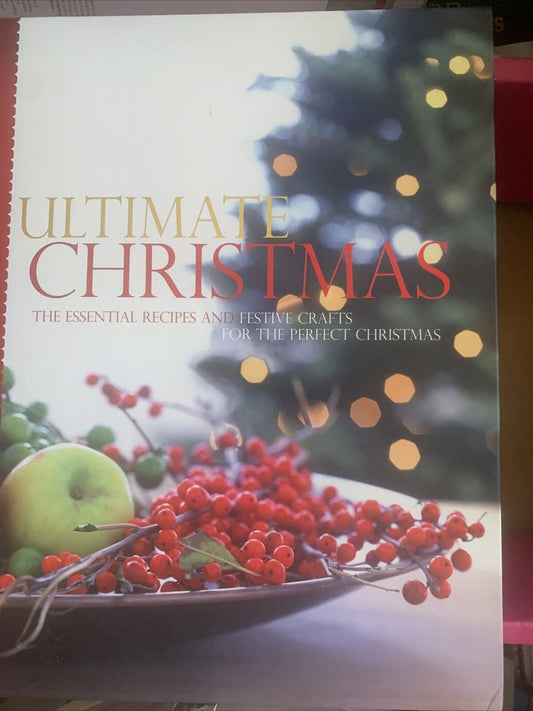 Cookbook ULTIMATE CHRISTMAS Recipes Festive Crafts For The Perfect Xmas HC 2008