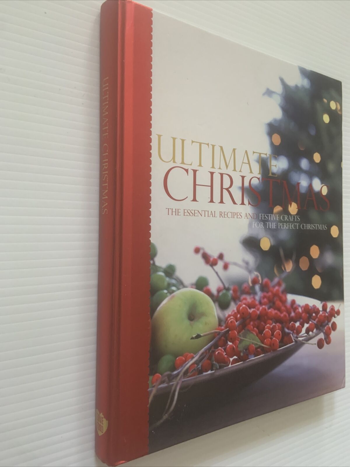Cookbook ULTIMATE CHRISTMAS Recipes Festive Crafts For The Perfect Xmas HC 2008