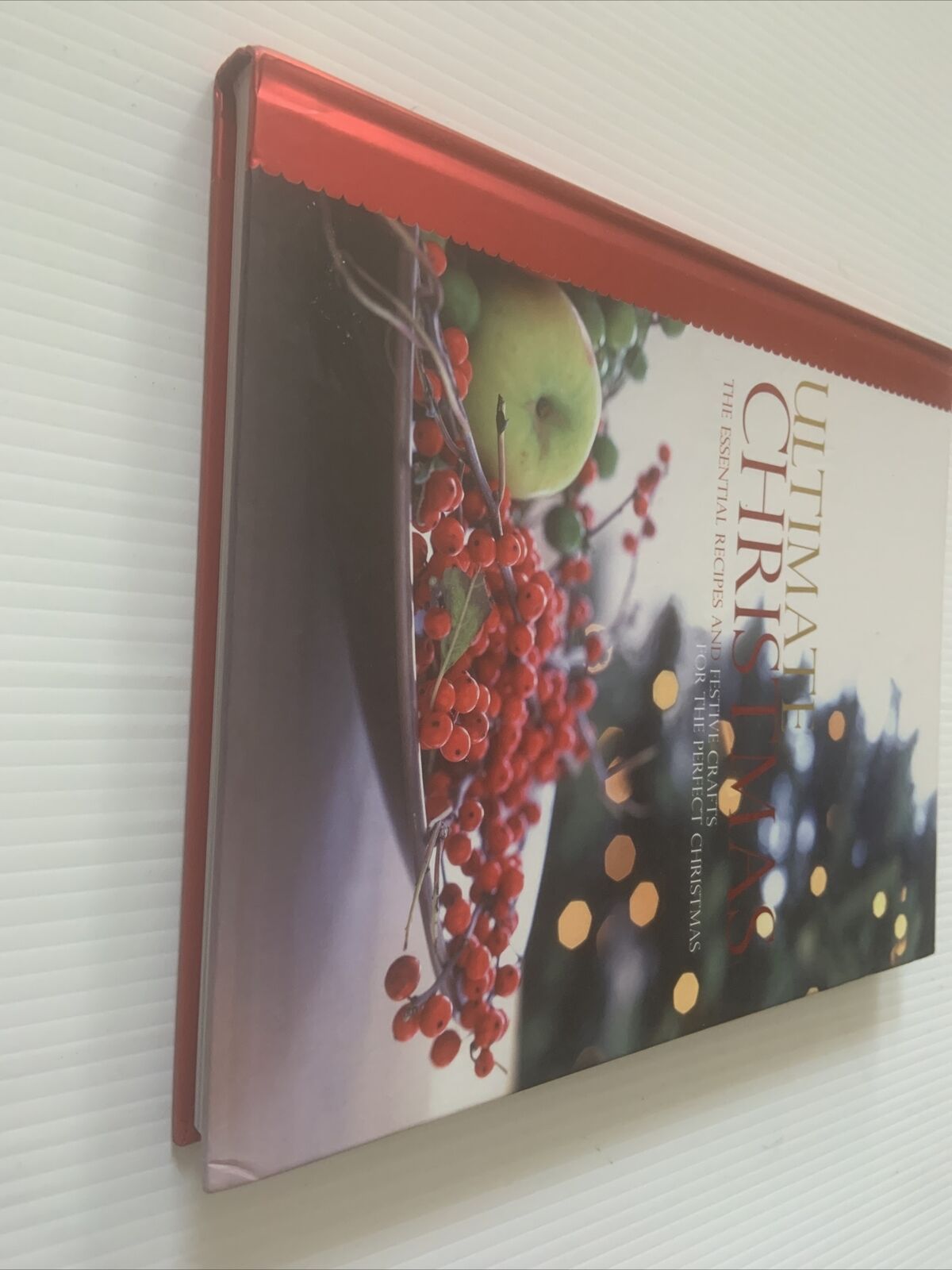Cookbook ULTIMATE CHRISTMAS Recipes Festive Crafts For The Perfect Xmas HC 2008