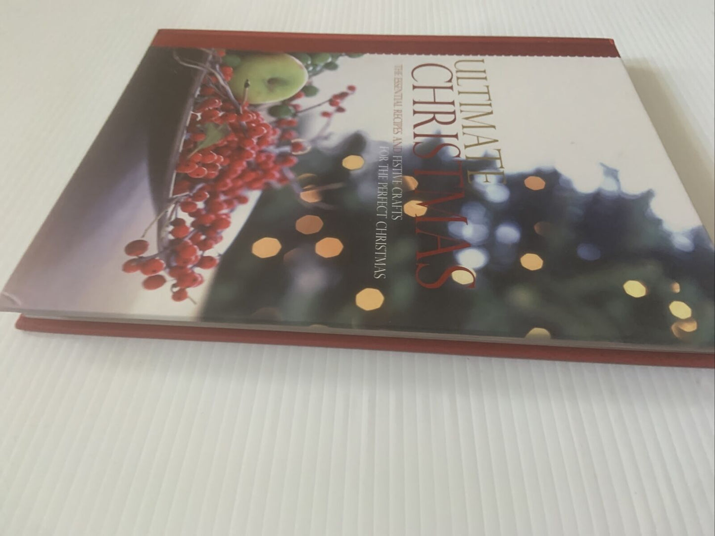 Cookbook ULTIMATE CHRISTMAS Recipes Festive Crafts For The Perfect Xmas HC 2008