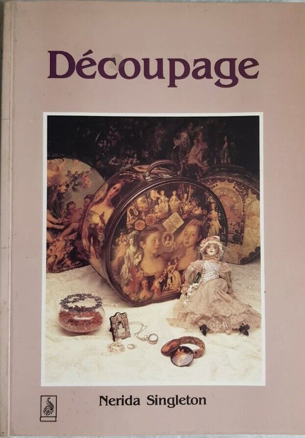 PB Book DECOUPAGE by Nerida Singleton 1991 CRAFT ART ACTIVITY LIke New Condition