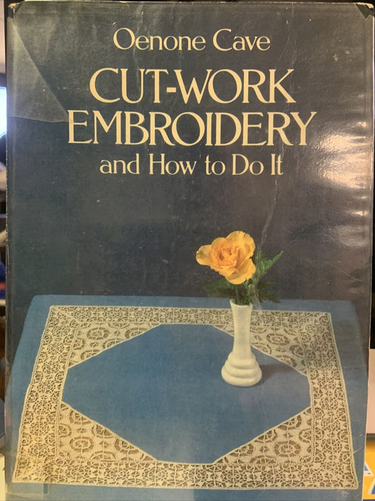 PB Book CUT-WORK EMBROIDERY AND HOW TO DO IT Oenone Cave Dover Publications 1982