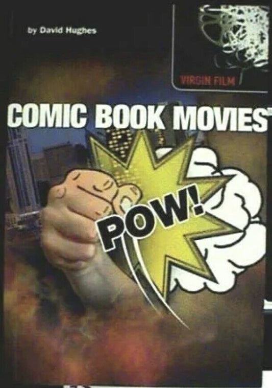 PB Book COMIC BOOK MOVIES POW Virgin Film 1st Ed David Hughes VIRGIN UK 2003