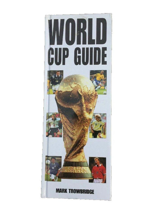 HC Book WORLD CUP GUIDE Soccer Football by Mark Trowbridge Slim