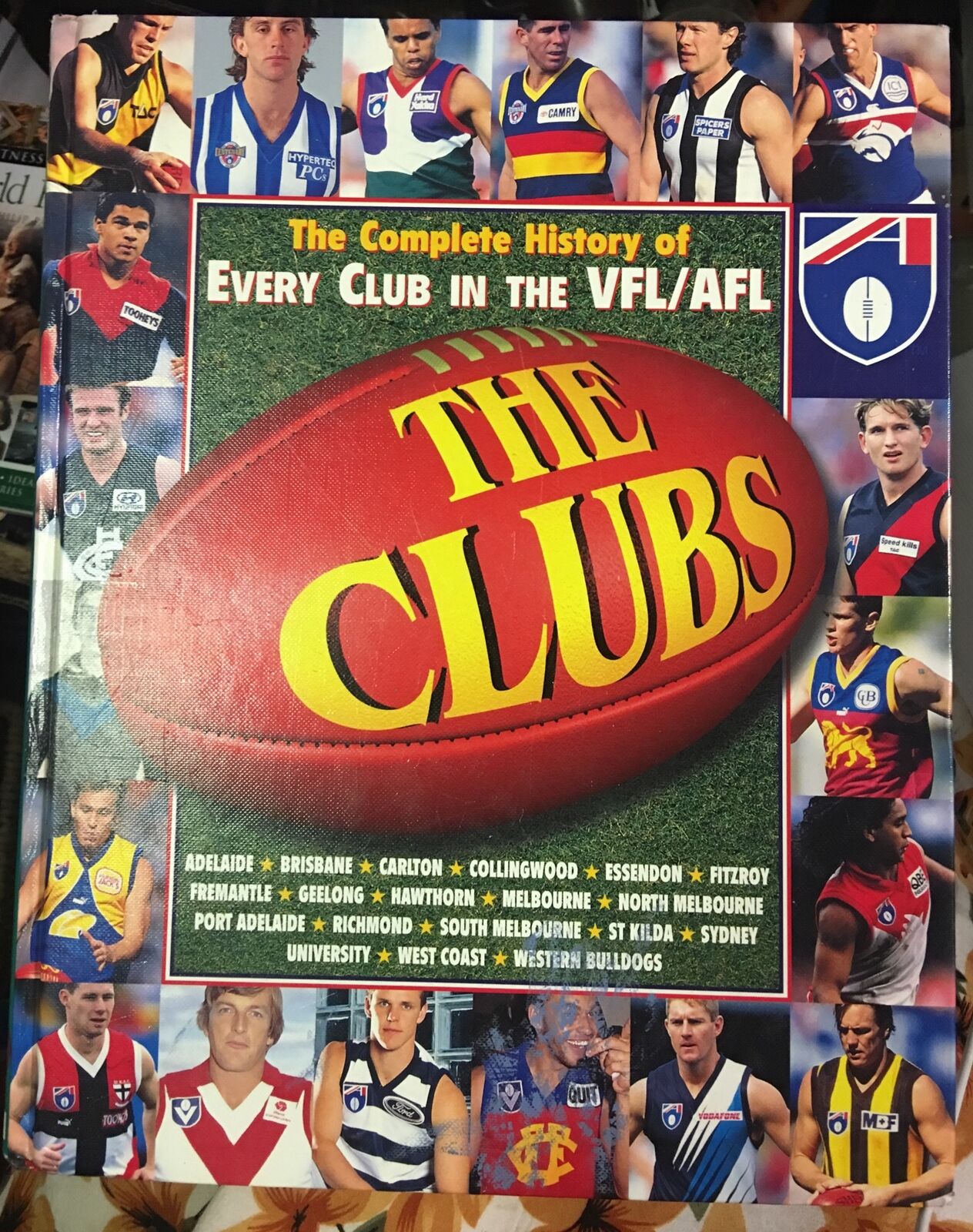 THE CLUBS The Complete History of Every Club in the VFL AFL Football HC 1998