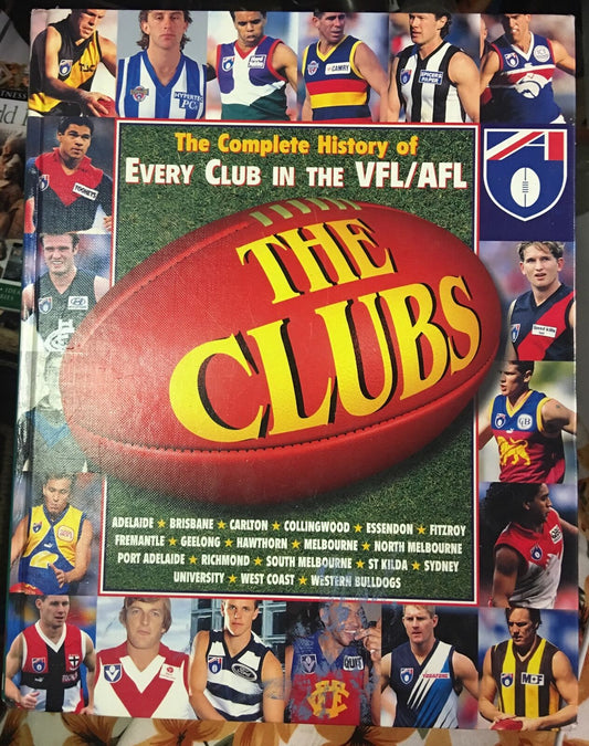 THE CLUBS The Complete History of Every Club in the VFL AFL Football HC 1998