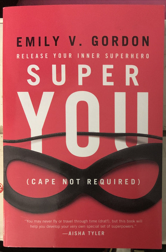 PB Book SUPER YOU by Emily V Gordon Release Your Inner Superhero 2015