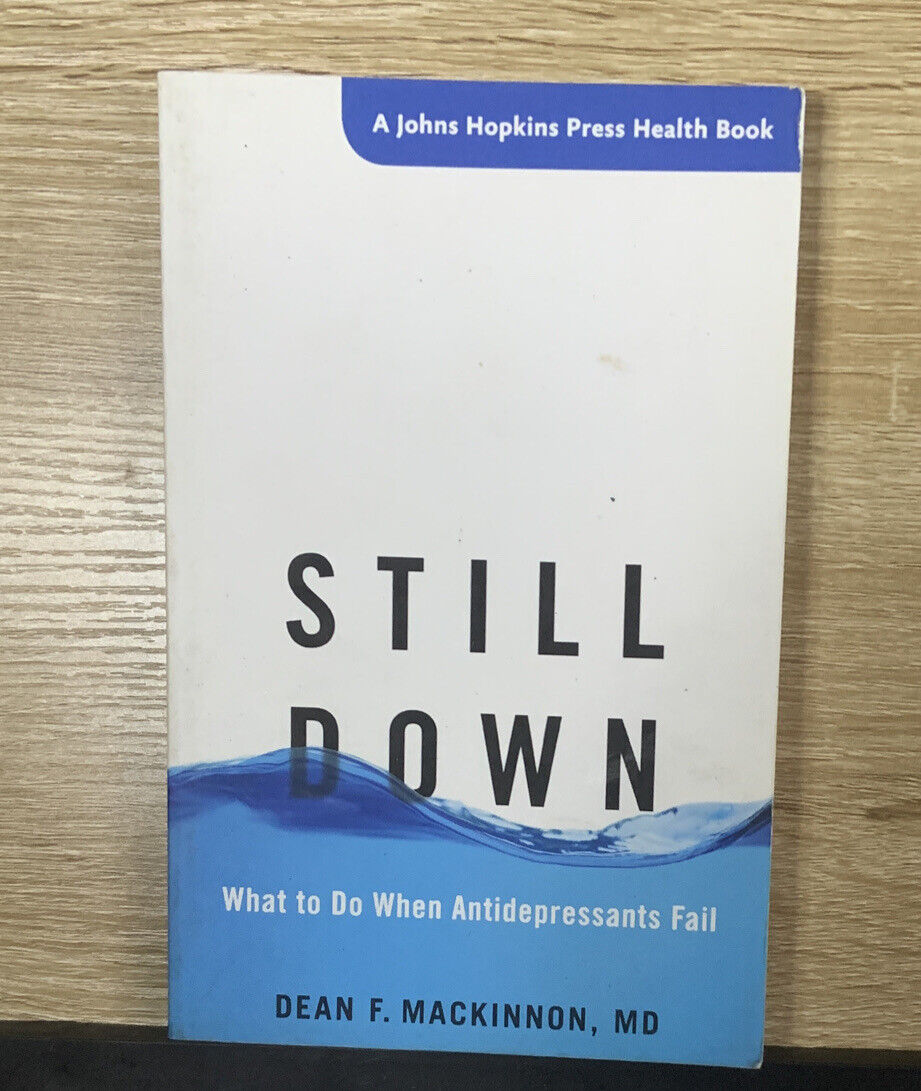 PB STILL DOWN What to Do When Antidepressants Fail D MacKinnon Depression Health