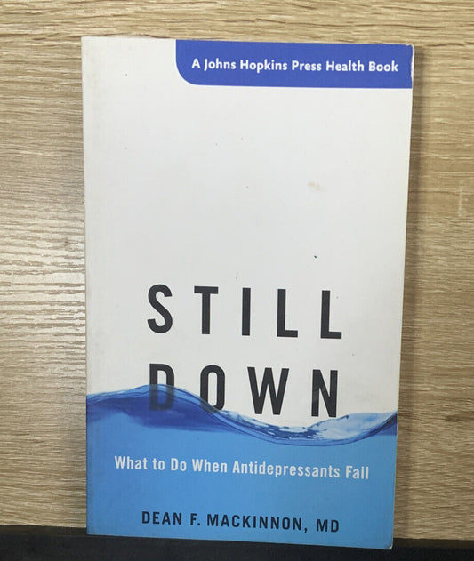 PB STILL DOWN What to Do When Antidepressants Fail D MacKinnon Depression Health