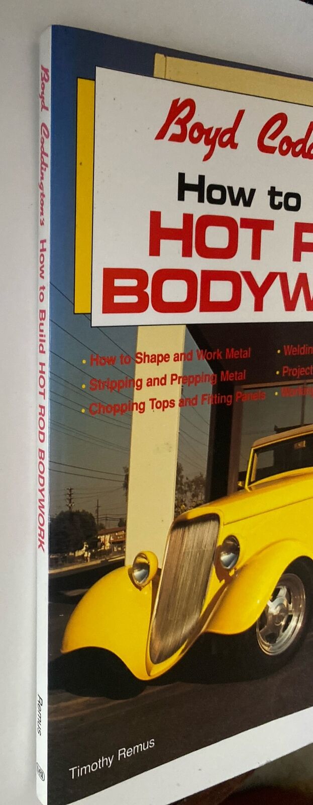 PB Book BOYD CODDINGTONS How to Build Hot Rod Bodywork Lg Timothy Remus 1993