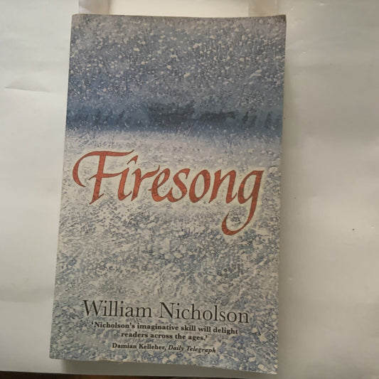 PB Book THE WIND N FIRE Firesong William Nicholson 2002
